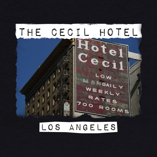 Cecil Hotel Los Angeles by Ghost Of A Chance 